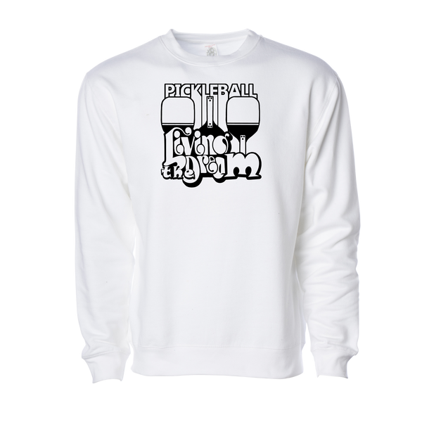 Pickleball Living the Dream Sweatshirt