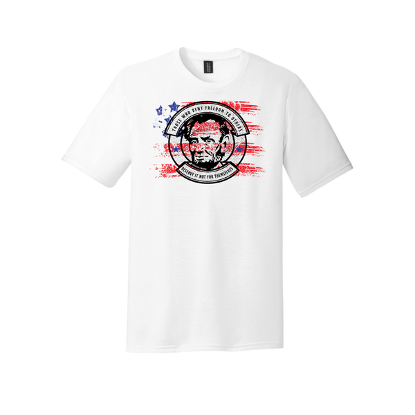 "Those who deny freedom to others deserve it not for themselves" ~Abraham Lincoln T-Shirt