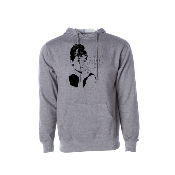 Always Be The Leading Lady ~Audrey Hepburn Sweatshirt