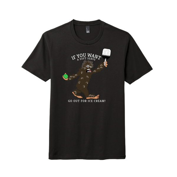 "If You Want a Soft Serve, Go Out for Ice Cream" Sasquatch playing Pickleball T-Shirt