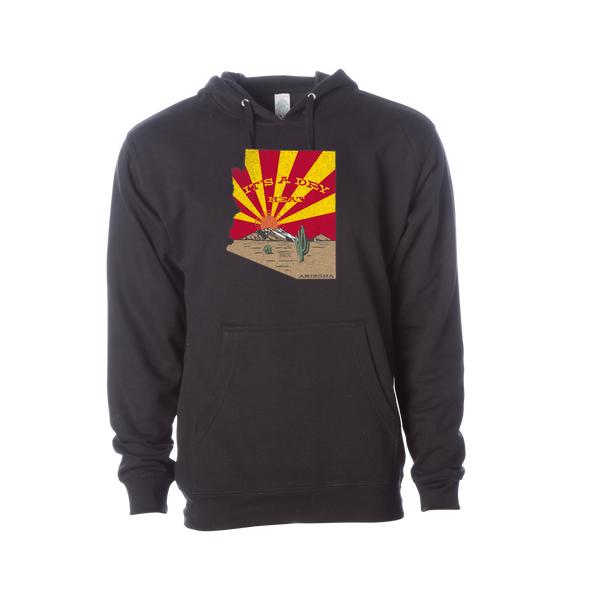 "It's a dry heat" Arizona Sweatshirt